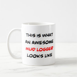 mud logger, awesome coffee mug