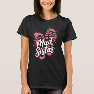 Mud Sistas Obstacle Course Race Running Dirty Shoe T-Shirt