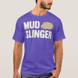 Mud Slinger Ceramic And Pottery Apparel T-Shirt