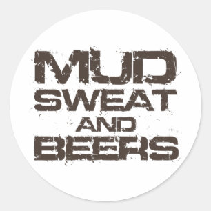 Mud Sweat and Beers Classic Round Sticker