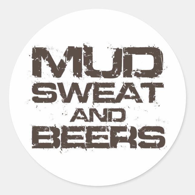 Mud Sweat and Beers Classic Round Sticker (Front)