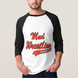 Mud Wrestling Champion T-Shirt