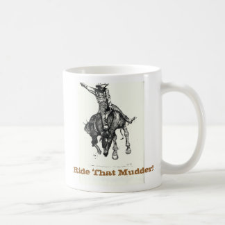 Mudder Mug! Coffee Mug