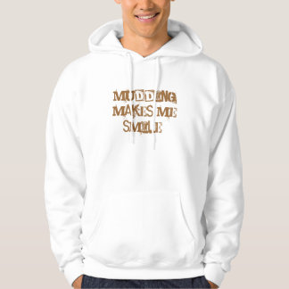 Mudding Makes Me Smile! Hoodie