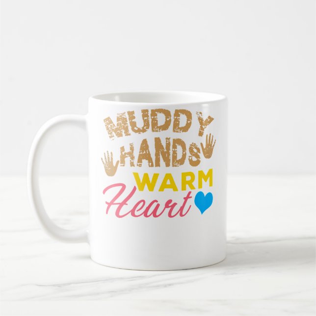 Muddy Hands Warm Heart Pottery Lover Coffee Mug (Left)