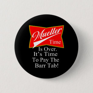Mueller Rr Time Funny Political Trump T Shirt 6 Cm Round Badge
