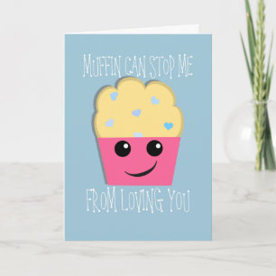 Muffin Can Stop Me Valentine Holiday Card