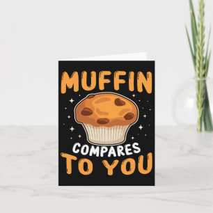 Muffin Compares To You Cute Couples Byking Lover V Card
