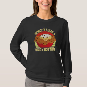 Muffin Nobody Likes a Soggy Bottom Cupcake Baking T-Shirt