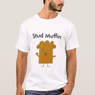muffin, Stud Muffin T-Shirt