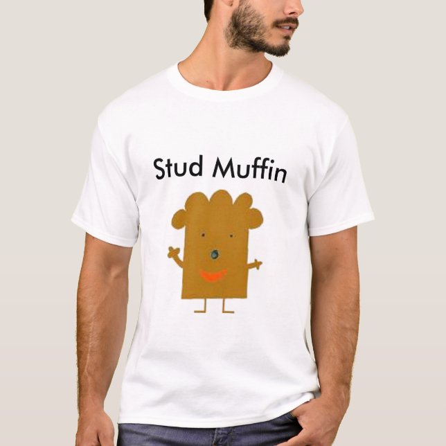 muffin, Stud Muffin T-Shirt (Front)