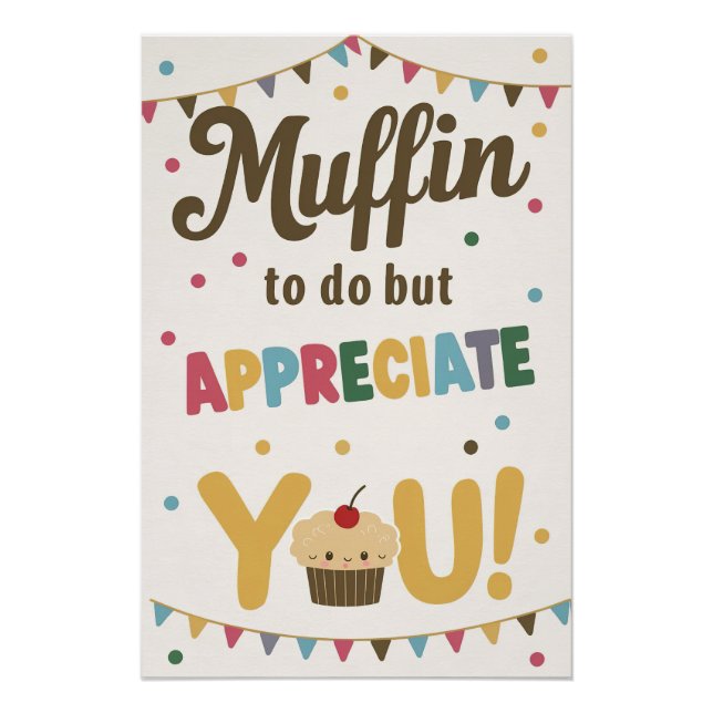 Muffin to Do But Appreciate You Poster (Front)