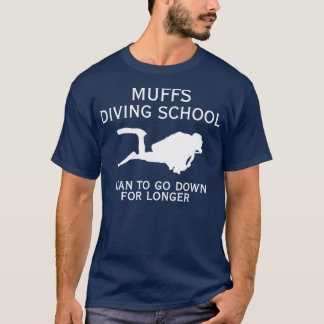 muffs diving school  1  T-Shirt