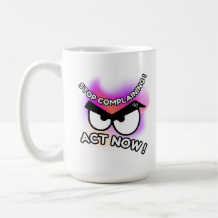 Mug 15oz : Act Now (white)