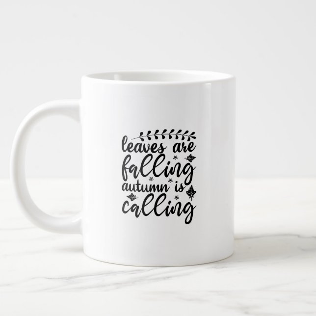 Mug (591 ml)- Leaves Are Falling Autumn Is Calling (Left)