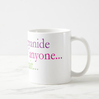 Mug: A Little Cyanide... Coffee Mug