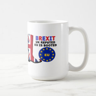 Mug Britain Brexit UK Refuted EU is Booted
