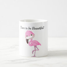 Mug daring you to be beautiful - Flamingo Style