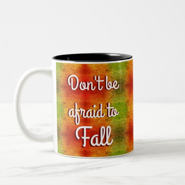 Mug,   dont be afraid to fall Two-Tone coffee mug (Left)