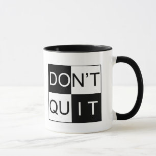 Mug - Don't Quit