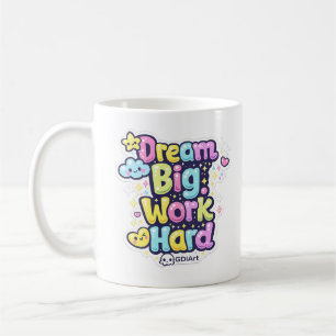 MUG - Dream Big, Work Hard