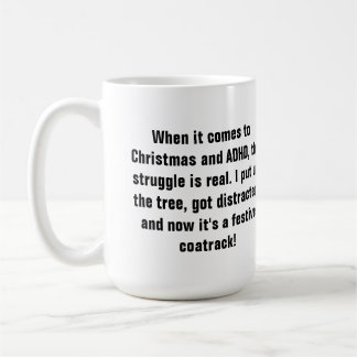 Mug for ADHD fighter while facing a Christmas