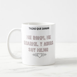Mug I Broke Myself Rebuilt And Now I'm Better  