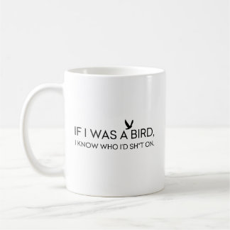 Mug - If I Was A Bird...
