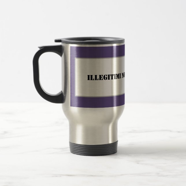 Mug-Illegitimi Non Carborundum Travel Mug (Left)