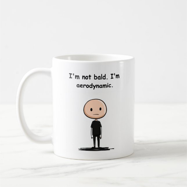 Mug - Im Not Bald I'm Aerodynamic (Left)