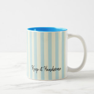 Mug Keep it Handsome