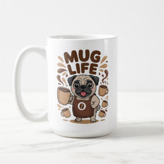 Mug Life, Funny Barista Pug Coffee Lover