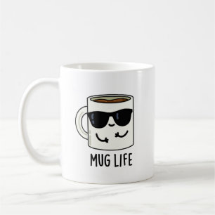 Mug Life Funny Mug Pun 