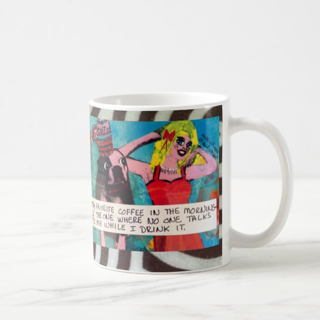MUG-MY FAVORITE COFFEE IN THE MORNING IS THE ONE MUG (Right)