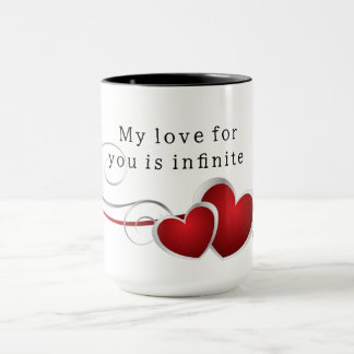 Mug My love for you is infinite
