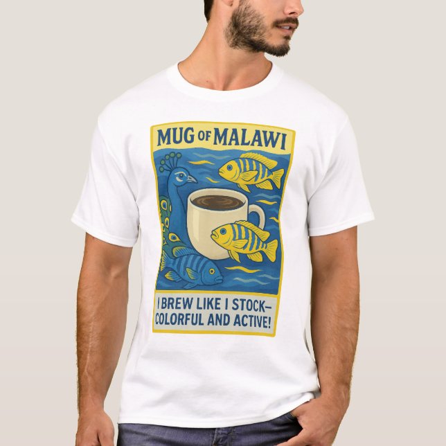 Mug of Malawi – Peacock & Mbuna Fish Coffee Blend  T-Shirt (Front)