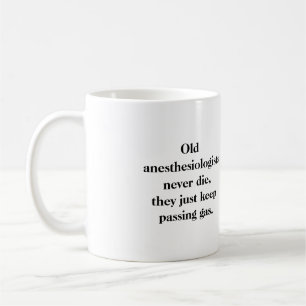 Mug - Old anesthesiologists never die