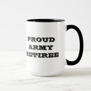 Mug Proud Army Retiree