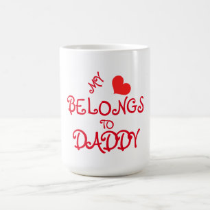 Mug/Quote-"My Heart Belongs To Daddy" Coffee Mug
