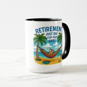 ☕ Mug: "Retirement: Just One Flip-Flop Away" Mug
