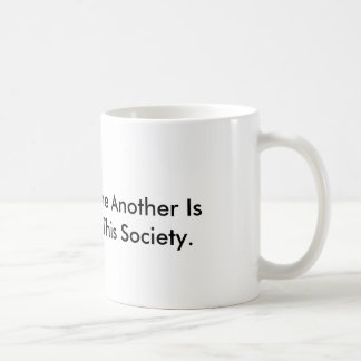 Mug saying respect is resistance in this society.