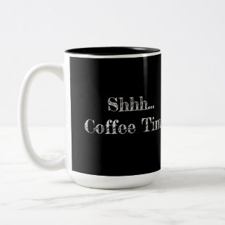 Mug "Shh... Coffee Time"