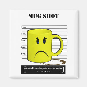 Mug Shot Coffee Mug Cup Cartoon Meme Magnet