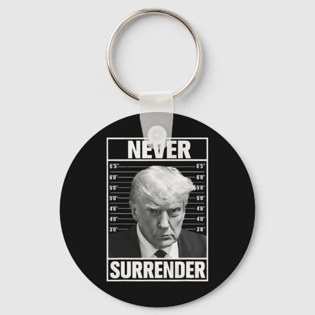 Mug Shot - Donald Trump Mug Shot - Never Surrender Key Ring (Front)