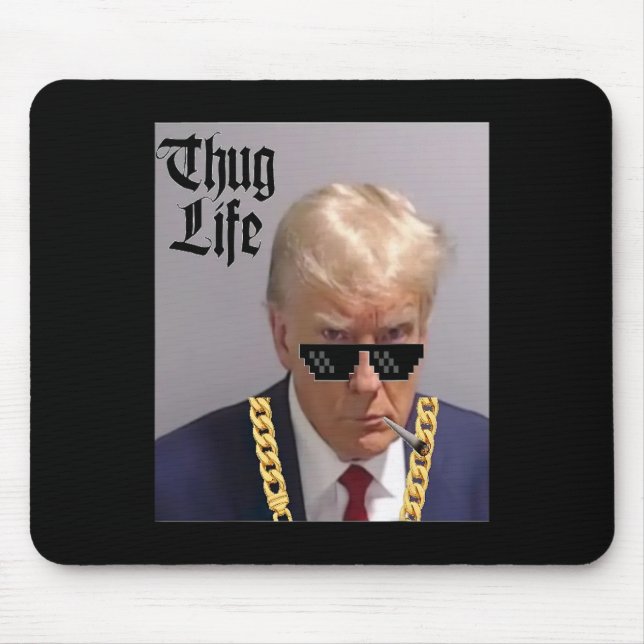 Mug Shot - Donald Trump Mug Shot -thug Life -thug  Mouse Mat (Front)