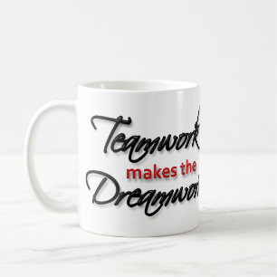Mug - "Teamwork makes the Dreamwork!"