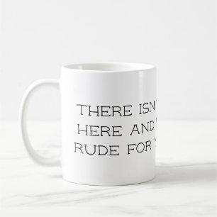 mug that directly addresses those ugly rumors