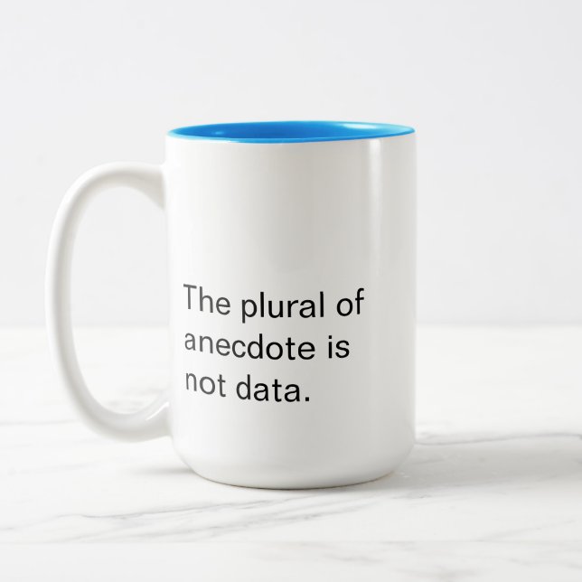 Mug - The plural of anecdote is not data (Left)