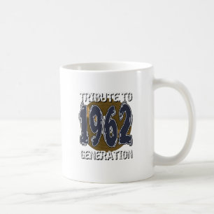 Mug Tribute to 1962 generation birthday