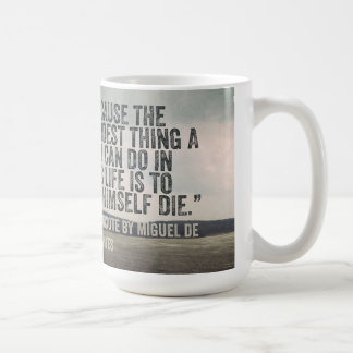 Mug w/ book quote from Don Quixote by Cervantes